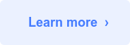 Learn more  ›