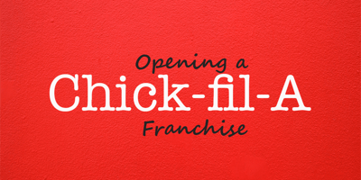 How to Open a Chick-fil-A Franchise